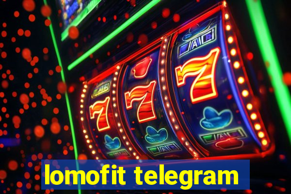 lomofit telegram